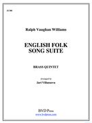 English Folk Song Suite : For Brass Quintet / arranged by Jari Villanueva.