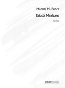 Balada Mexicana : For Piano / Edited By Carlos Vazquez.
