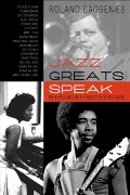 Jazz Greats Speak : Interviews With Master Musicians.