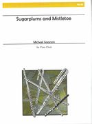 Sugarplums and Mistletoe : For Flute Quartet Or Flute Choir.