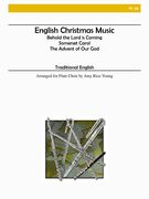 English Christmas Music : For Flute Choir / arranged by Amy Rice-Young.