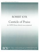 Canticle Of Praise : For SATB Chorus.