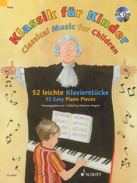 Classical Music For Children : 52 Easy Piano Pieces / edited by Marianne Magolt.