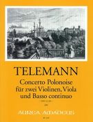 Concerto Polonaise (TWV 43:B3) : Für 2 Violinen, Viola und Basso Continuo / Ed. Andreas Kohn.