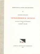 Tetrachordum Musices / translated and edited by Clement A. Miller.