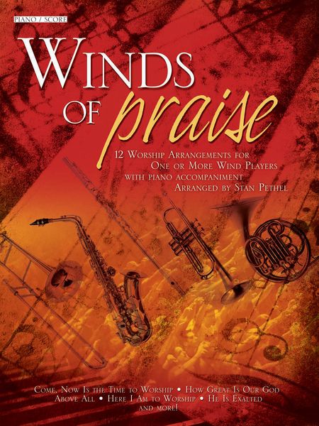 Winds Of Praise : 12 Worship Arrangements By Stan Pethel / Piano Score.