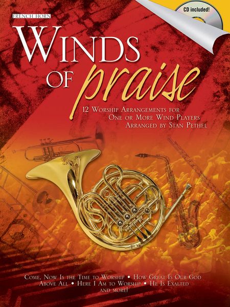 Winds Of Praise : 12 Worship Arrangements by Stan Pethel - French Horn.
