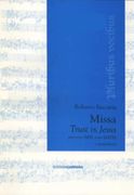 Missa Trust In Jesus : Per Voce (MS), Coro (SATB) E Pianoforte.