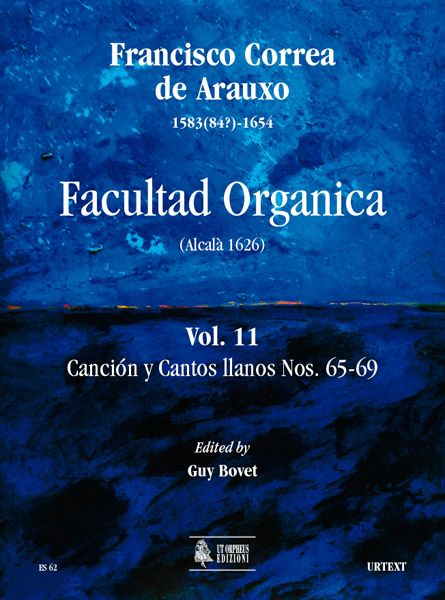 Facultad Organica (Alcala 1626), Vol. 11 : Cancion Y Cantos Llanos Nos. 65-69 / Ed. Guy Bovet.