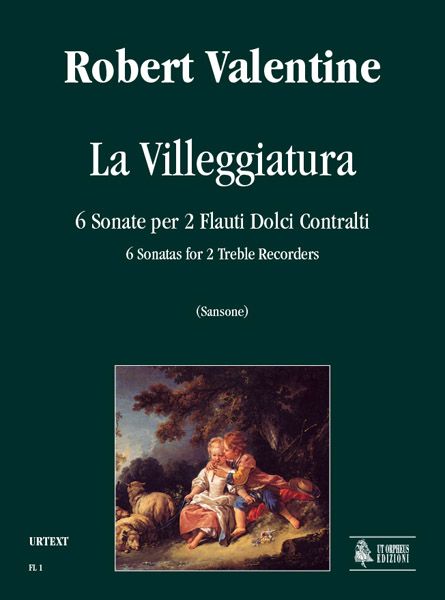 Villeggiatura : 6 Sonatas For 2 Treble Recorders / Edited By Nicola Sansone.