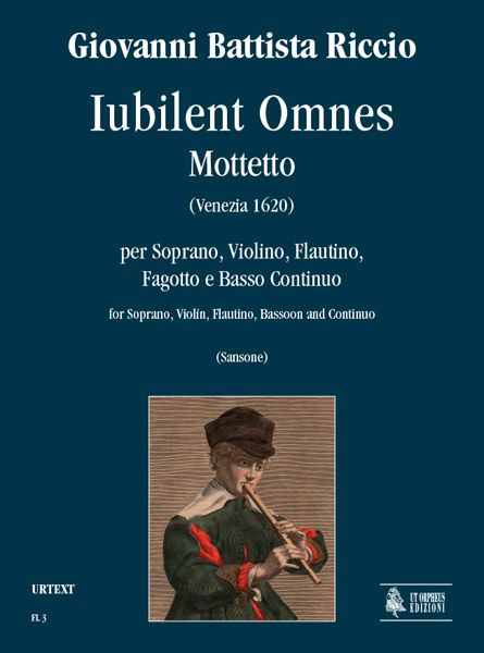 Iubilent Omnes : Motetto Per Soprano, Violino, Flautino, Fagotto E Basso Continuo (Venezia 1620).