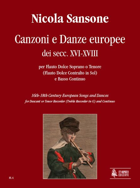 Canzoni E Danze Europee Dei Secc. Xvi-Xviii : Per Flauto Dolce Soprano O Tenore E Basso Continuo.
