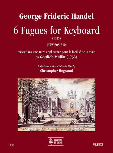 6 Fugues For Keyboard, HWV 605-610 (1735) / Edited By Christopher Hogwood.