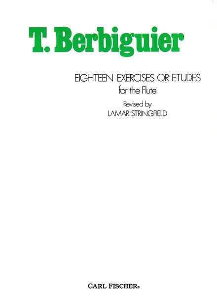 Eighteen Exercises Or Etudes For The Flute / arranged by Lamar Stringfield.