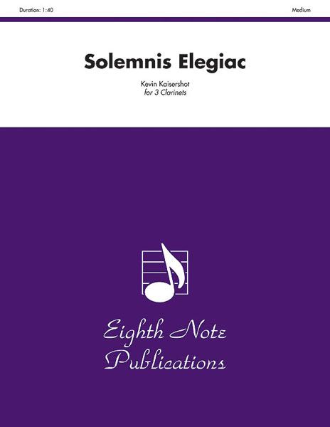 Solemnis Elegiac : For Three Clarinets.