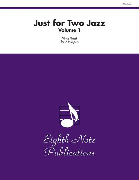 Just For Two Jazz, Vol. 1 : For Two Trumpets.