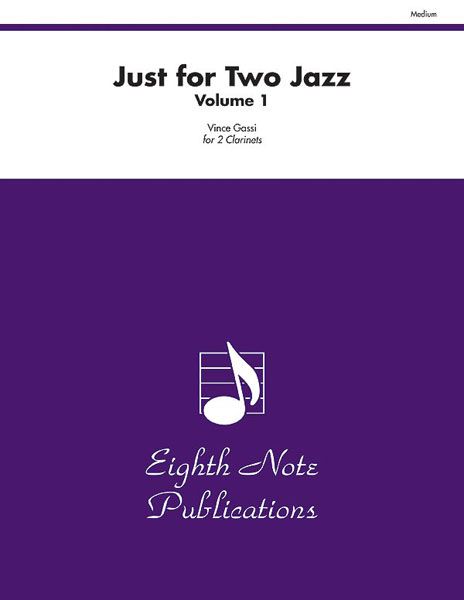 Just For Two Jazz, Vol. 1 : For Two Clarinets.