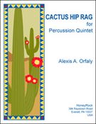 Cactus Hip Rag : For Percussion Quintet.