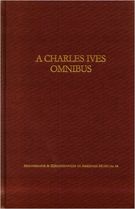 Charles Ives Omnibus / Ed. by Michael J. Budds.