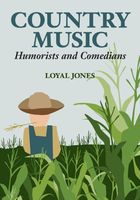 Country Music : Humorists And Comedians.