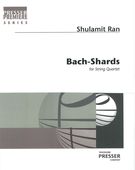 Bach-Shards : For String Quartet.