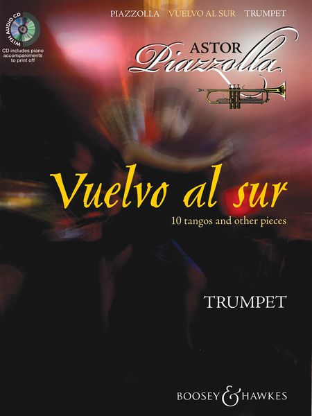 Vuelvo Al Sur : 10 Tangos and Other Pieces arranged For Trumpet by Hywel Davies.