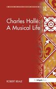 Charles Halle : A Musical Life.