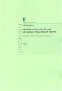 Meditation Über Den Choral Vor Deinen Thron Tret Ich Hiermit Von J. S. Bach.