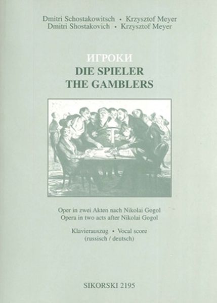 Gamblers = Die Spieler : Opera In Two Acts After Nikolai Gogol.