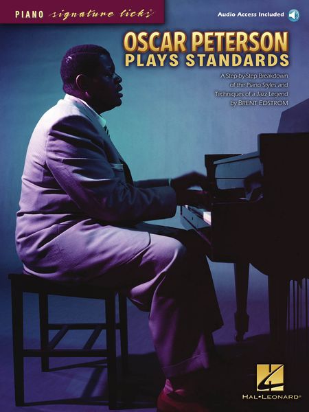 Oscar Peterson Plays Standards : A Step-By-Step Breakdown Of The Piano Styles And Techniques…