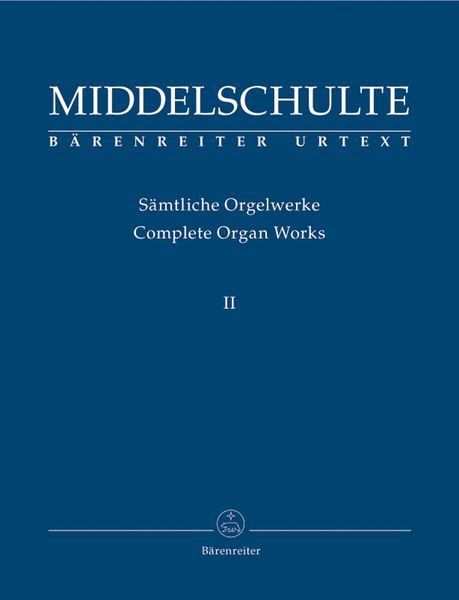 Complete Organ Works, Vol. II / edited by Hans-Dieter Meyer and Jürgen Sonnentheil.