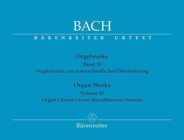 Organ Works, Vol. 10 : Organ Chorales From Miscellaneous Sources / edited by Reinmar Emans.