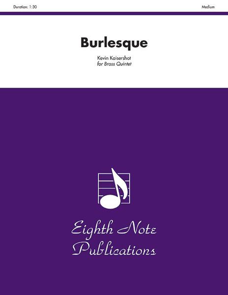 Burlesque : For Brass Quintet.