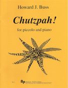 Chutzpah! : For Piccolo And Piano (2007).