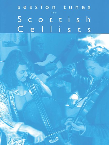 Session Tunes For Scottish Cellists.