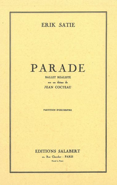 Parade : Ballet Realiste Sur Un Theme De Jean Cocteau.