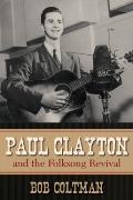 Paul Clayton And The Folksong Revival.