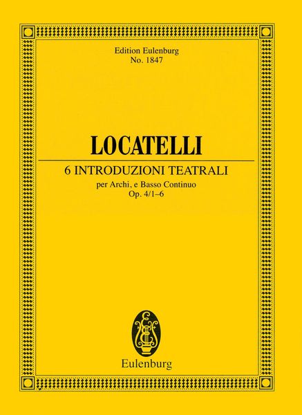 6 Introduzioni Teatrali, Op. 4/1-6 : Per Archi E Basso Continuo / edited by Anna Catoretti.