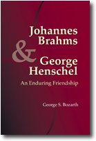 Johannes Brahms & George Henschel : An Enduring Friendship.