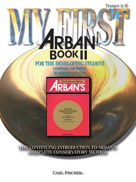 My First Arban, Book II : For Trumpet / Compiled And Edited By Robert E. Foster.