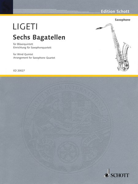 6 Bagatelles From Musica Ricercata For Wind Quintet (1953) : arranged For Saxophone Quartet (2007).