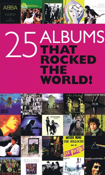 25 Albums That Rocked The World.