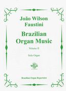 Brazilian Organ Music, Vol. 2 : For Solo Organ.