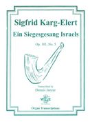 Ein Siegesgesang Israels, Op. 101, No. 5 : Transcribed For Organ By Dennis Janzer.
