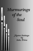 Murmurings Of The Soul : Hymn Settings.