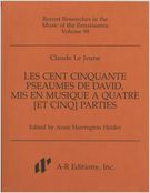 Cent Cinquante Pseaumes De David, Mis En Musique A Quatre [Et Cinq] Parties.