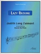 Lazy Beguine : arranged For Ragtime Ensemble by David Reffkin.