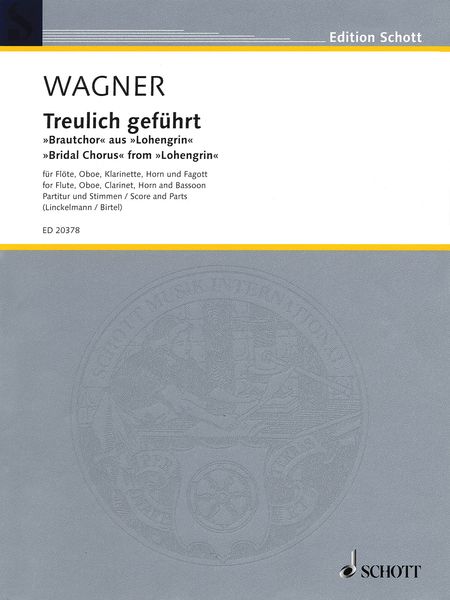 Treulich Geführt - Bridal Chorus From Lohengrin : For Wind Quintet.