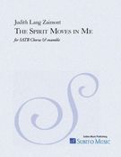 Spirit Moves Me : For SATB Chorus and Ensemble.