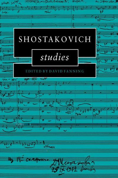 Shostakovich Studies / edited by David Fanning.